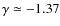 $\gamma \simeq -1.37$