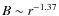 $B\sim r^{-1.37}$