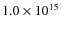 $1.0 \times 10^{15}$