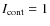 $I_{\rm cont}= 1$
