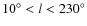 $10^{\circ}<l<230^{\circ}$
