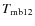 $T_{\rm {mb12}}$