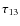 $\tau_{13}$