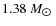 $1.38~M_{\hbox{$\odot$ }}$