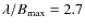 $\lambda/B_{\rm max} = 2.7$