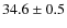 $34.6\pm0.5$