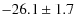 $-26.1\pm1.7$