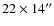 $22 \times 14 ''$