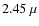 $2.45~\mu$