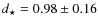 $d_\star =0.98\pm 0.16$