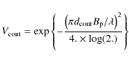 \begin{displaymath}V_{\rm cont} = \exp \left\{ -\frac{\left(\pi d_{\rm cont}B_{\rm p}/\lambda\right)^2}{4.\times\log(2.)}\right\}
\end{displaymath}