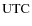 ${\rm UTC}$