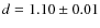 $d=1.10 \pm 0.01$