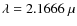 $\lambda=2.1666~\mu$