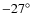 $-27^\circ$