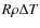 $R \rho \Delta T$