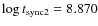 $\log t_{\rm sync2} = 8.870$