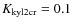 $K_{\rm kyl2cr}=0.1$