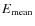 $E_{\rm mean}$