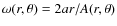 $\omega(r,\theta)=2ar/A(r,\theta)$