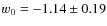 $w_0=-1.14\pm0.19$