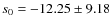 $s_0=-12.25\pm9.18$