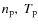 $n_{\rm p},
\ T_{\rm p}$