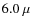 $6.0~\mu$