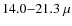 $14.0{-}21.3~\mu$