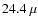 $24.4~\mu$
