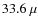 $33.6~\mu$
