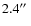$2.4\hbox{$^{\prime\prime}$ }$