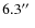 $6.3\hbox{$^{\prime\prime}$ }$