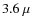 $3.6~ \mu$