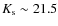 $K_{\rm s} \sim 21.5$
