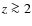 $z \ga 2$