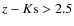 $z - K{\rm s} > 2.5$