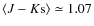 $\langle J-K{\rm s} \rangle \simeq 1.07$