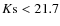 $K{\rm s} < 21.7$
