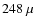 $248~\mu$