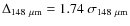 $\Delta_{148~\mu{\rm m}} = 1.74~\sigma_{148~\mu{\rm m}}$