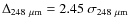 $\Delta_{248~\mu{\rm m}} = 2.45~\sigma_{248~\mu{\rm m}}$