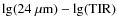 ${\rm lg}(24~\mu{\rm m})-{\rm lg(TIR)}$