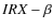 $IRX-\beta$