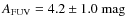 $A_{\rm FUV}= 4.2 \pm 1.0~{\rm mag}$