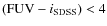 $({\rm FUV}-i_{\rm SDSS}) < 4$