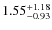 $\rm 1.55^{+1.18}_{-0.93}$
