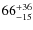 $\rm 66^{+36}_{-15}$