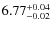 $\rm 6.77^{+0.04}_{-0.02}$