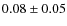 $0.08\pm0.05$